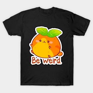 Zilchy Noodle - Be weird. T-Shirt